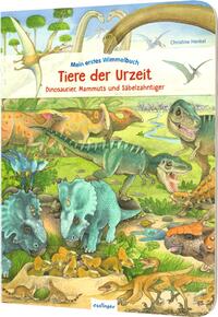 Mein erstes Wimmelbuch: Tiere der Urzeit