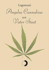 Angelus Cannabius an Vater Staat