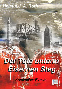 Der Tote unterm Eisernen Steg