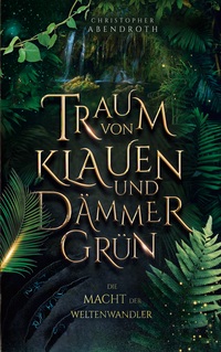 Traum von Klauen und Dämmergrün