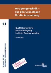 Qualitätsorientierte Prozessauslegung im Resin Transfer Molding