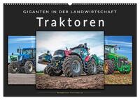 Traktoren - Giganten in der Landwirtschaft (Wandkalender 2025 DIN A2 quer), CALVENDO Monatskalender