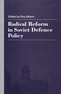 Radical Reform in Soviet Defence Policy