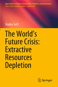 The World’s Future Crisis: Extractive Resources Depletion