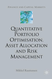 Quantitative Portfolio Optimisation, Asset Allocation and Risk Management