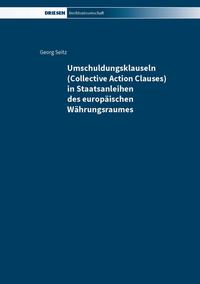 Umschuldungsklauseln (Collective Action Clauses) in Staatsanleihen des europäischen Währungsraumes