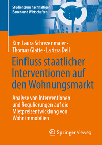 Einfluss staatlicher Interventionen auf den Wohnungsmarkt