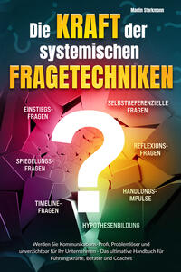 Die Kraft der systemischen Fragetechniken