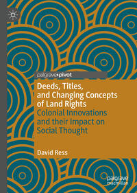 Deeds, Titles, and Changing Concepts of Land Rights