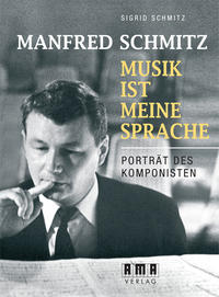 Manfred Schmitz – Musik ist meine Sprache