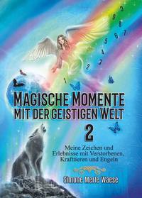 Magische Momente mit der geistigen Welt 2