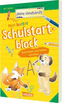 Mein bunter Schulstartblock: Buchstaben und Zahlen schreiben