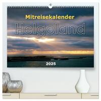 Mitreisekalender 2025 Helgoland (hochwertiger Premium Wandkalender 2025 DIN A2 quer), Kunstdruck in Hochglanz