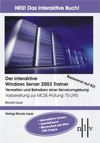 Der interaktive Windows Server 2003 Trainer Verwalten und Betreiben einer Serverumgebung