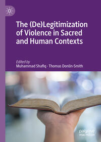 The (De)Legitimization of Violence in Sacred and Human Contexts