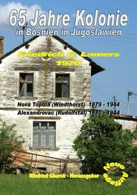 65 Jahre Kolonie in Bosnien in Jugoslawien