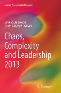 Chaos, Complexity and Leadership 2013