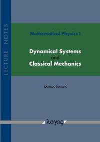 Mathematical Physics I: Dynamical Systems and Classical Mechanics