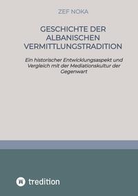 Geschichte der albanischen Vermittlungstradition/Mediation