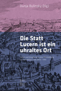 Die Statt Lucern ist ein uhraltes Ort