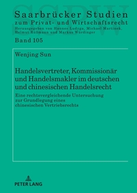 Handelsvertreter, Kommissionär und Handelsmakler im deutschen und chinesischen Handelsrecht