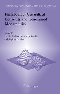 Handbook of Generalized Convexity and Generalized Monotonicity