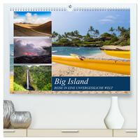 Big Island - Reise in eine unvergessliche Welt (hochwertiger Premium Wandkalender 2025 DIN A2 quer), Kunstdruck in Hochglanz