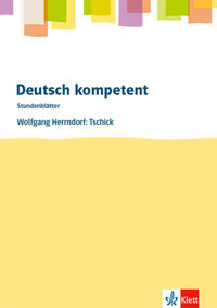 Deutsch kompetent. Wolfgang Herrndorf: Tschick