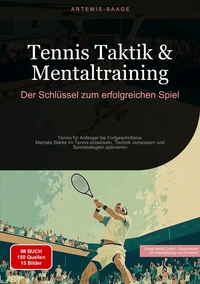 Tennis Taktik & Mentaltraining: Der Schlüssel zum erfolgreichen Spiel