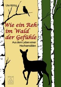 Wie ein Reh im Wald der Gefühle