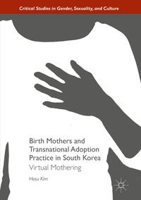 Birth Mothers and Transnational Adoption Practice in South Korea