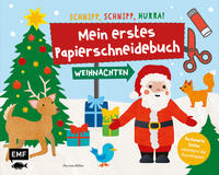 Mein erstes Papierschneidebuch – Weihnachten – Schnipp, schnipp, hurra!