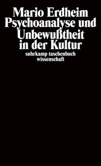 Psychoanalyse und Unbewußtheit in der Kultur