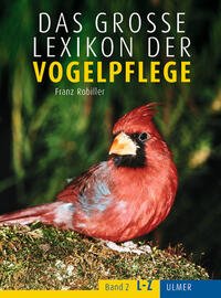 Das große Lexikon der Vogelpflege