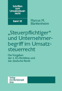 "Steuerpflichtiger" und Unternehmerbegriff im Umsatzsteuerrecht