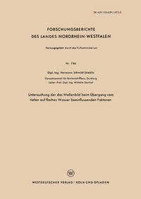 Untersuchung der das Wellenbild beim Übergang vom tiefen auf flaches Wasser beeinflussenden Faktoren