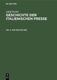 Adolf Dresler: Geschichte der italienischen Presse / Von 1900 bis 1935