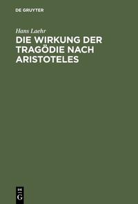 Die Wirkung der Tragödie nach Aristoteles