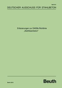 Erläuterungen zur DAfStb-Richtlinie "Stahlfaserbeton"