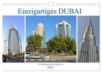 Einzigartiges DUBAI, die Metropole der Superlative (Wandkalender 2025 DIN A4 quer), CALVENDO Monatskalender