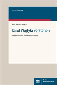 Karol Wojtyla verstehen