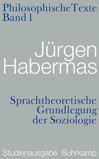 Sprachtheoretische Grundlegung der Soziologie. Philosophische Texte