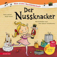 Der Nussknacker (Mein erstes Musikbilderbuch mit CD und zum Streamen, Bd.)