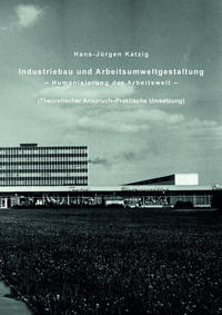 Industriebau und Arbeitsumweltgestaltung