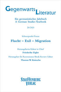 Gegenwartsliteratur. Ein Germanistisches Jahrbuch /A German Studies Yearbook / 20/2021