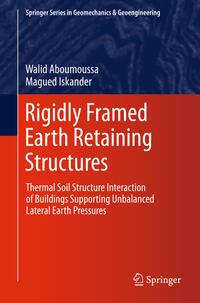 Rigidly Framed Earth Retaining Structures