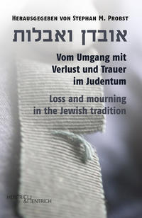 Vom Umgang mit Verlust und Trauer im Judentum