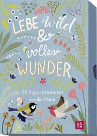 Lebe wild und voller Wunder - 50 Inspirationskarten aus der Natur