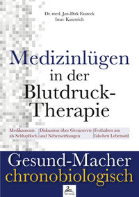 Medizinlügen der Blutdruck-Therapie