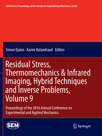 Residual Stress, Thermomechanics & Infrared Imaging, Hybrid Techniques and Inverse Problems, Volume 9